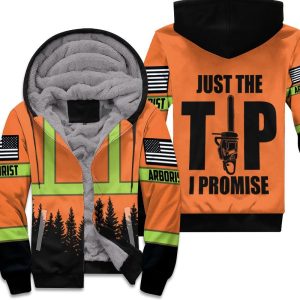 Arborist Just The Tip I Promise 3D Unisex Fleece Hoodie