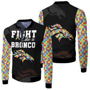 Fight Like A Denver Broncos Autism Support Fleece Bomber Jacket