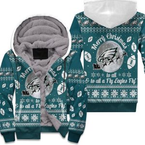 Merry Christmas Philadelphia Eagles To All And To All A Fly Eagles Fly Ugly Christmas 3D Unisex Fleece Hoodie
