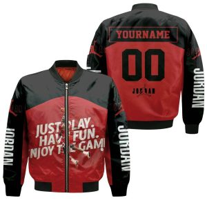 Michael Jordan 23 Chicago Bulls Just Play Have Fun Enjoy The Game Personalized Bomber Jacket