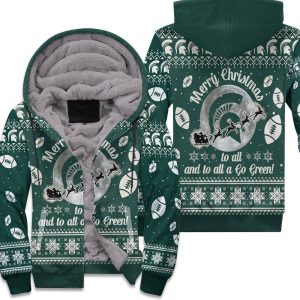 Michigan State Spartans To All And To All A Go Green Ugly Christmas 3D Unisex Fleece Hoodie