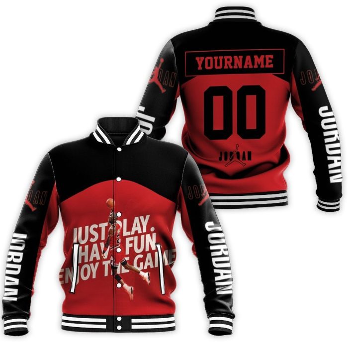 Michael Jordan 23 Chicago Bulls Just Play Have Fun Enjoy The Game Baseball Jacket