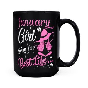 Alternative view of January Girl Living Her Best Life Birthday Gift - Black Mug
