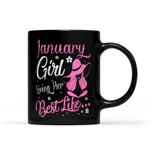 January Girl Living Her Best Life Birthday Gift - Black Mug