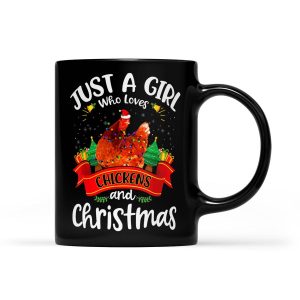 Just A Girl Who Loves Chickens For Christmas - Black Mug