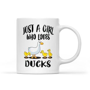 Just A Girl Who Loves Ducks Duck Owner Lover Gift - White Mug