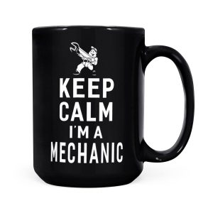 Alternative view of Keep Calm I'm A Mechanic Funny Gift - Black Mug