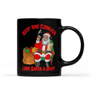 Keep The Cookies Leave Santa A Spliff Cannabis Christmas - Black Mug
