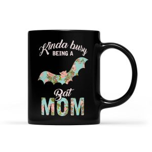 Kinda Busy Being A Bat Mother Bat Lovers Gifts For Mom - Black Mug
