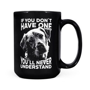 Alternative view of Labrador Dog Retriever If You Don't Have One Funny Gifts - Black Mug