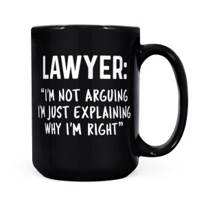 Alternative view of Lawyer I'm Not Arguing Funny Lawyer Gifts - Black Mug