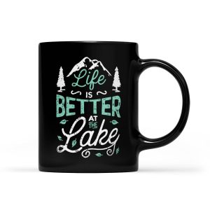 Life Is Better At Lake Fishing Boating Gifts - Black Mug