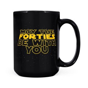 Alternative view of May the Forties Be With You Funny Gift - Black Mug