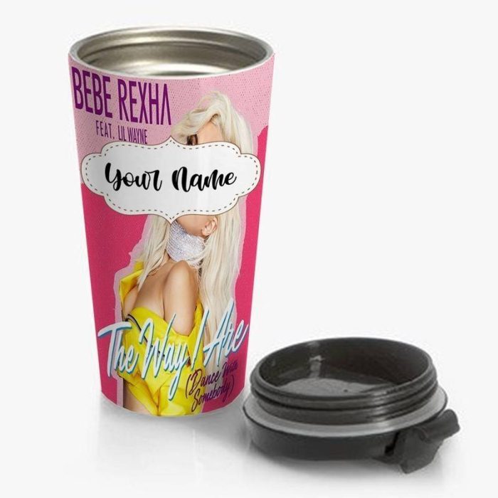 Bebe Rexha Feat Lil Wayne The Way I Are Travel Mug Custom Personalized Name Stainless Steel Bottle