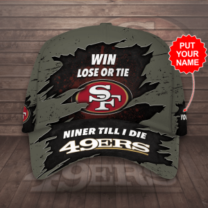 Personalized San francisco 49ers Win Lose or Tie Niner Till I Die 3D Classic Baseball Cap/Hat CGI2225