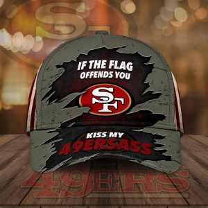 San Francisco 49ers If The Flag Offends You Kiss My 49ersass 3D Classic Baseball Cap/Hat CGI2204