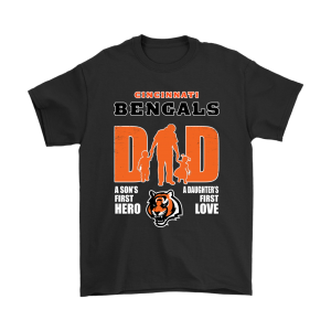 Cincinnati Bengals Dad Sons First Hero Daughters First Love Unisex T-Shirt Kid T-Shirt LTS1728