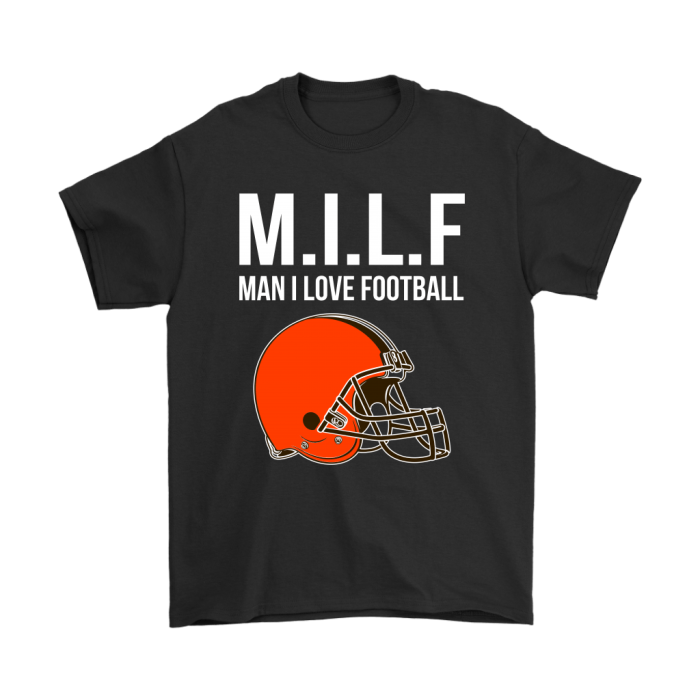 Cleveland Browns Milf Man I Love Football Funny Unisex T-Shirt Kid T-Shirt LTS2083