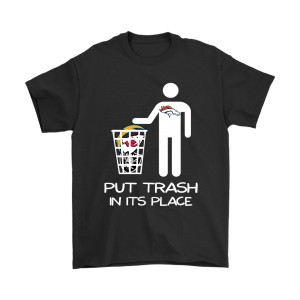 Denver Broncos Put Trash In Its Place Funny Unisex T-Shirt Kid T-Shirt LTS1267