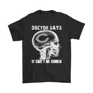 Doctor Says It Cant Be Cured Chicago Bears Unisex T-Shirt Kid T-Shirt LTS1528