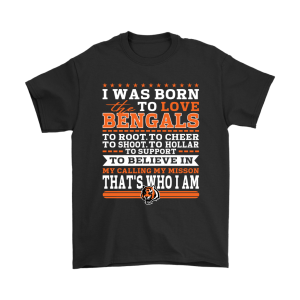 I Was Born To Love The Cincinnati Bengals To Believe In Football Unisex T-Shirt Kid T-Shirt LTS1763