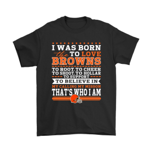 I Was Born To Love The Cleveland Browns To Believe In Football Unisex T-Shirt Kid T-Shirt LTS2032
