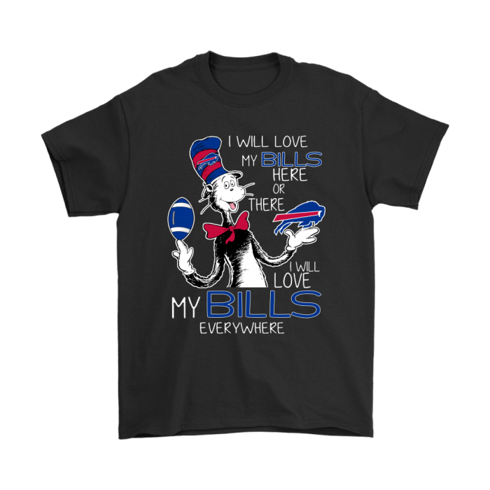 I Will Love My Buffalo Bills Here Or There Everywhere Unisex T-Shirt Kid T-Shirt LTS489