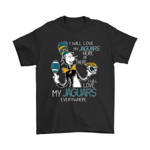 I Will Love My Jacksonville Jaguars Here Or There Everywhere Unisex T-Shirt Kid T-Shirt LTS2924