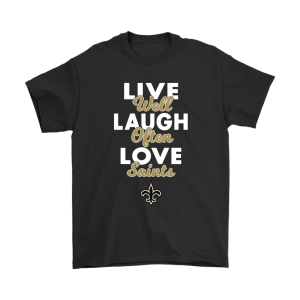 Live Well Laugh Often Love The New Orleans Saints Unisex T-Shirt Kid T-Shirt LTS4776