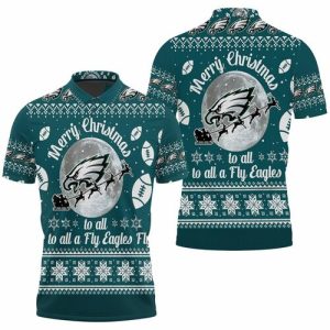 Merry Christmas Philadelphia Eagles To All And To All A Fly Ea Polo Shirt PLS2976
