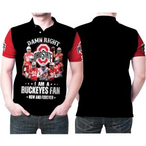 Right I Am A Ohio State Buckeyes Fan Now And Forever Polo Shirt PLS2688