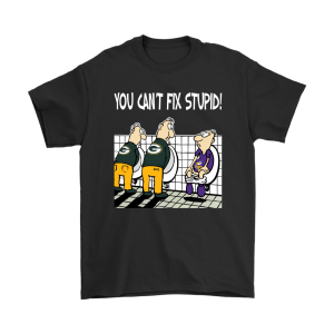 You Ca not Fix Stupid Funny Green Bay Packers Unisex T-Shirt Kid T-Shirt LTS4002