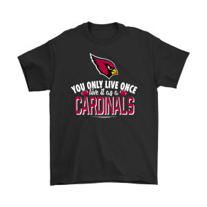You Only Live Once Live It As A Arizona Cardinals Unisex T-Shirt Kid T-Shirt LTS1021