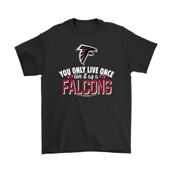 You Only Live Once Live It As A Atlanta Falcons Unisex T-Shirt Kid T-Shirt LTS771