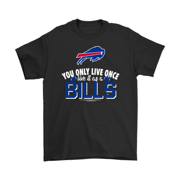 You Only Live Once Live It As A Buffalo Bills Unisex T-Shirt Kid T-Shirt LTS483