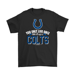 You Only Live Once Live It As A Indianapolis Colts Unisex T-Shirt Kid T-Shirt LTS2649