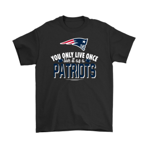 You Only Live Once Live It As A New England Patriots Unisex T-Shirt Kid T-Shirt LTS4479
