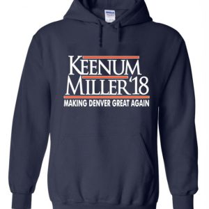 Case Keenum Von Miller Denver Broncos "2018" Hoodie Hooded Sweatshirt