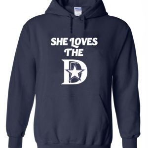 Dallas Cowboys "She Loves The D" Hooded Sweatshirt Hoodie