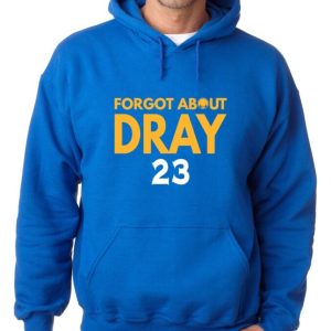 Draymond Green Golden State Warriors Forgot About Dray Hooded Sweatshirt Hoodie