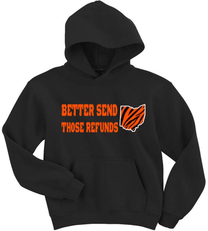 Joe Burrow Cincinnati Bengals Send Refunds Crew Hooded Sweatshirt Unisex Hoodie