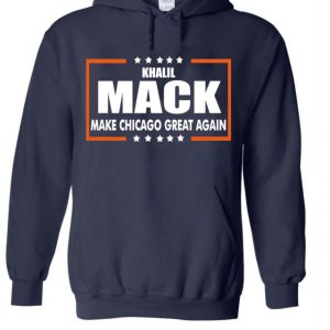 Khalil Mack Chicago Bears "Make Chicago Great Again" Hooded Sweatshirt Unisex Hoodie