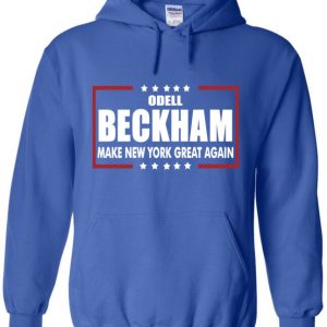 Odell Beckham New York Giants "Make New York Great Again" Hooded Sweatshirt Unisex Hoodie