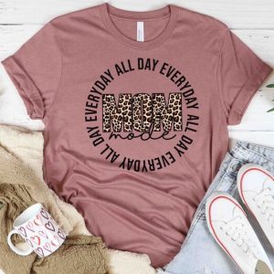 All Day Everyday Mom Mode Shirt Leopard Mother Day Gift Mother Day Shirt Mother Shirt Mama Shirt Happy Mother Day