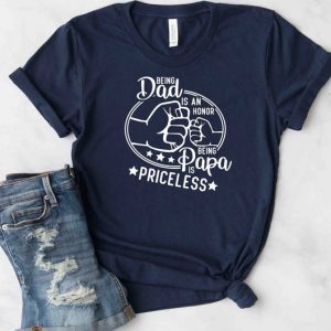 Being Grandpa Is An Honor Being Papa Is Priceless T-Shirt Gift Dads T Shirt Grandpas T-Shirt Gift For Son