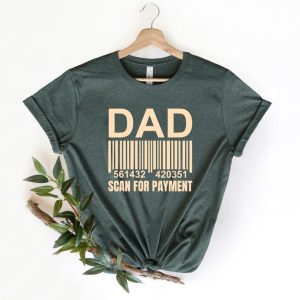 Dad Scan For Payment Tshirt Gift For Him Dad Gift Mens Dad Shirt American Dad Gift