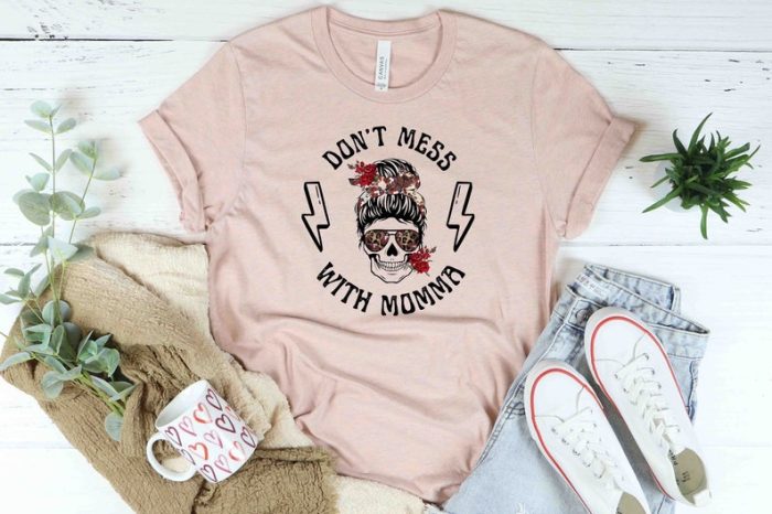 Don'T Mess With Momma Shirt Mother Day Best Mom Gift For Mom Gift For Mom To Be Gift For Her Mother Day Shirt Trendy Long Sleeve Shirts