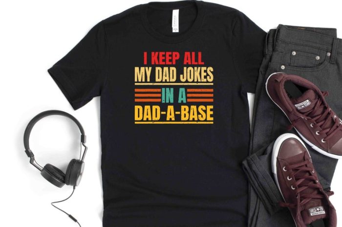 I Keep All My Dad Jokes In A Dad-A-Base Funny Shirt Men Shirt