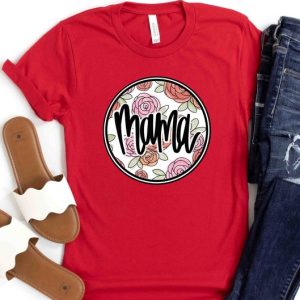 Mama Tshirt Mama Floral Circle Design Gift For Mom Mothers Day Gift Women Shirt Mom Tee Proverbs 31 Mother Quote Shirt