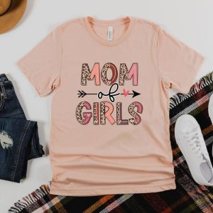 Mom Of Girls Shirt Mom Day Shirt Mom Day Gifts Mother Day Shirts Mom Of Girls Tshirt Funny Mother Shirt Happy Mother Day Shirt